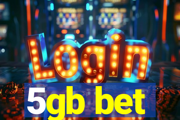 5gb bet